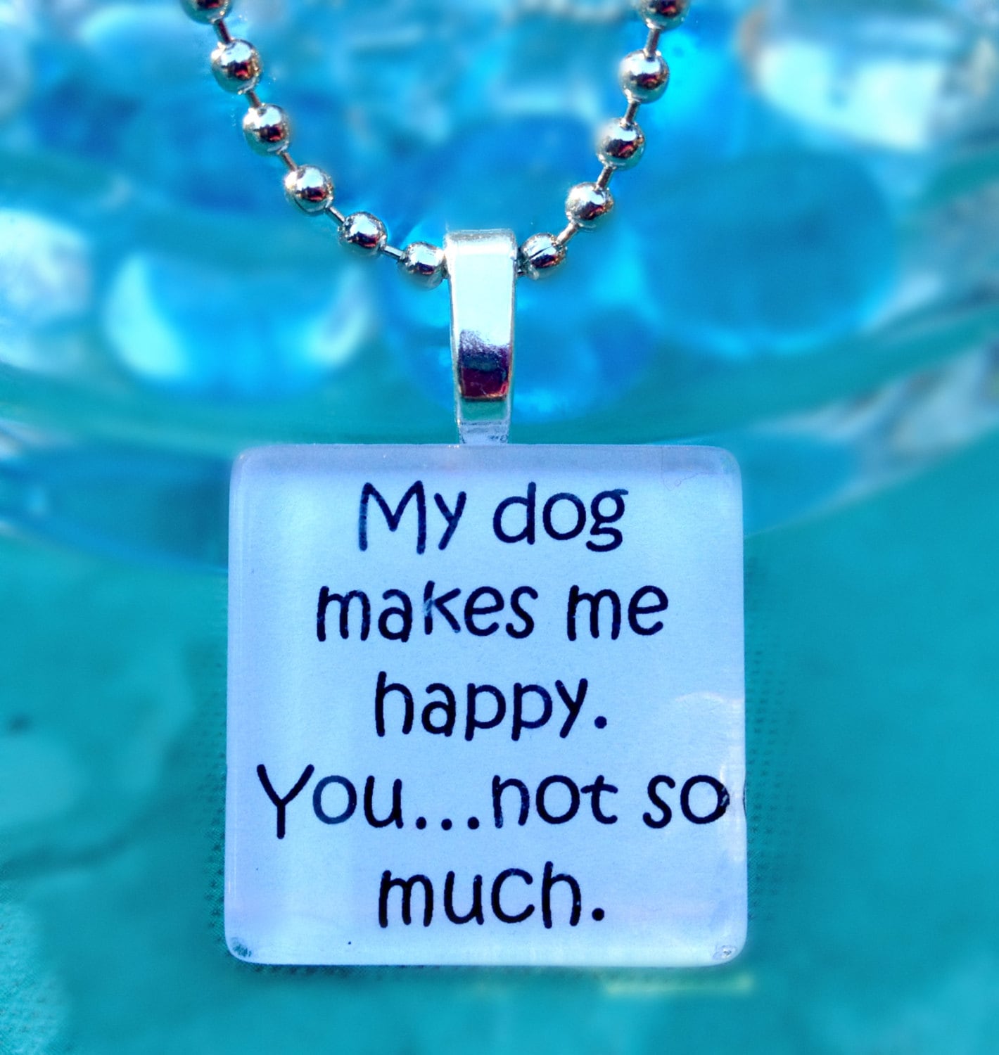 Download My dog/cat makes me happy you not so much Glass Tile Pendant