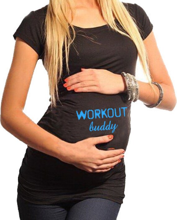 Fitness Maternity TShirt Workout Buddy. Maternity shirt.