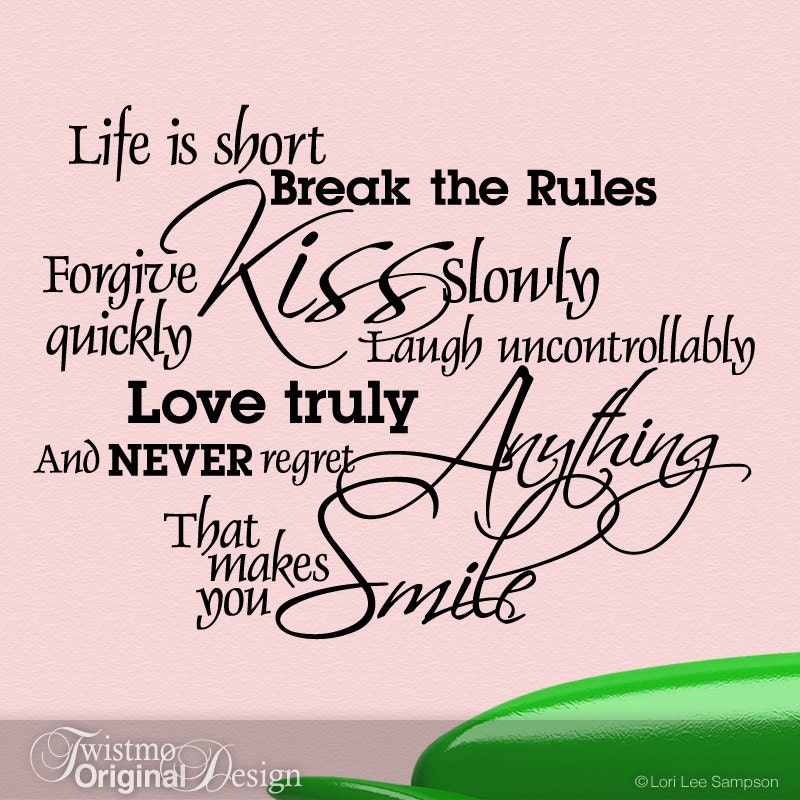 Life is short. Life is short Break the Rules. Inspirational-quotes Decals. Цитаты про улыбку на английском.