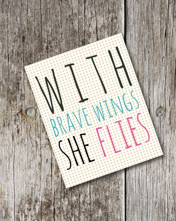 Office Home Nursery Print "With Brave Wings She Flies" Sign Printable/Digital PDF/JPEG 8x10