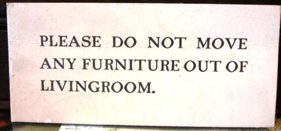 old-band-camp-sign-please-do-not-move-any-furniture-out-of