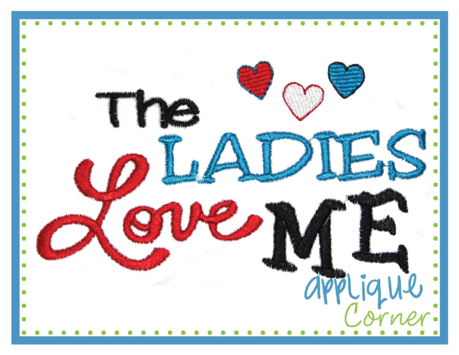 909 the ladies love me valentines day applique design in 909 the ladies love me valentines day applique design in