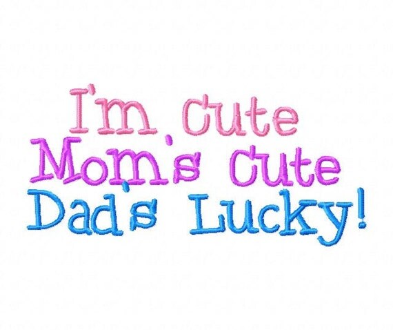 Download INSTANT DOWNLOAD Im Cute Moms Cute Dads Lucky Machine