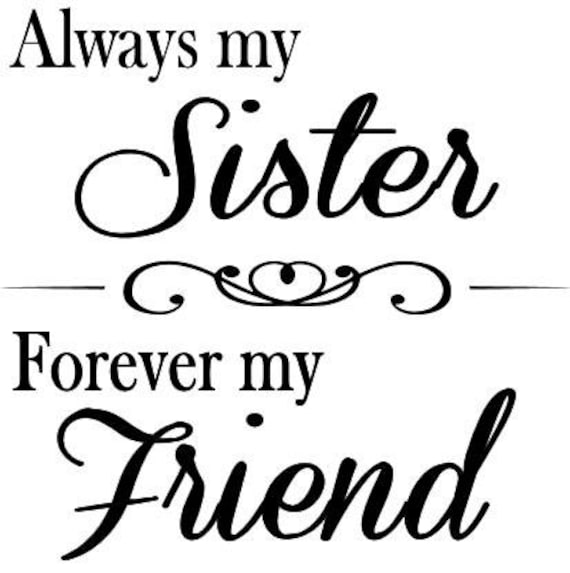 Download Always my sister forever my friend vinyl by StuckOnYouVinylExp