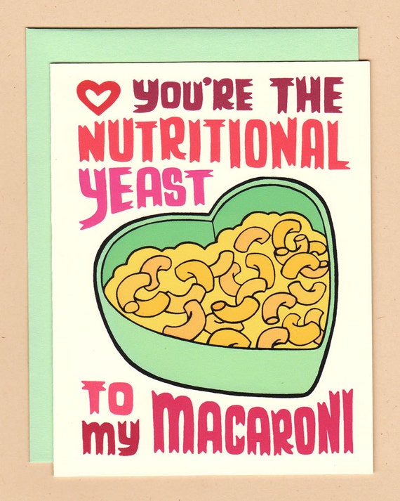 You're the Nutritional Yeast to my Macaroni- Valentine's Day Card