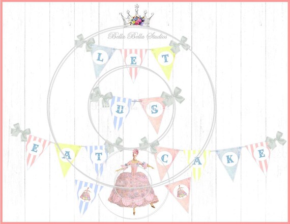Let Us Eat Cake BANNER ~ SIGN ~ Marie Antoinette ~ Printable Instant Download ~ Bella Bella Studios Il_570xn