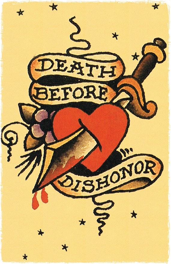 11 x 17 Death Before Dishoner Heart and by DocNSonApothecaryETC