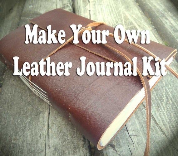 Make Your Own Leather Journal Kit Includes everything you