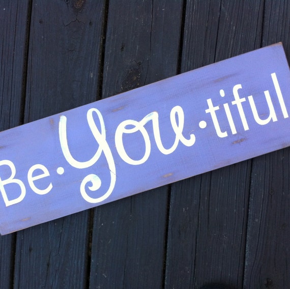 Be you tiful distressed wooden sign. Girls by BloomAndGrowStudio