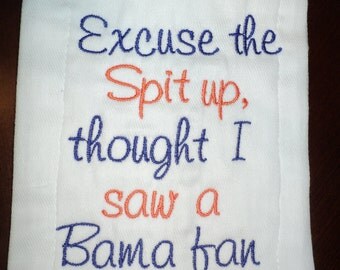 Excuse the Spit up - Auburn University or your favorite team Monogrammed Baby Burp Cloth