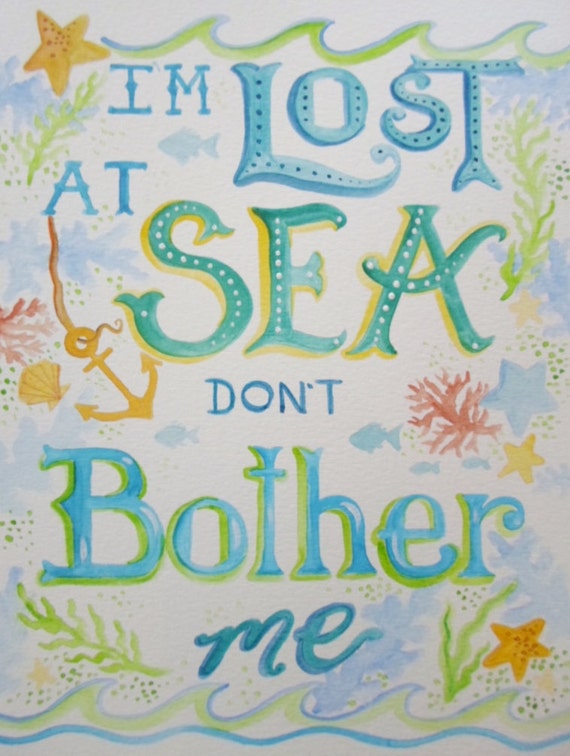 Lost at Sea Don't Bother Me Art Print 8 x 10 by ChubbyMermaid