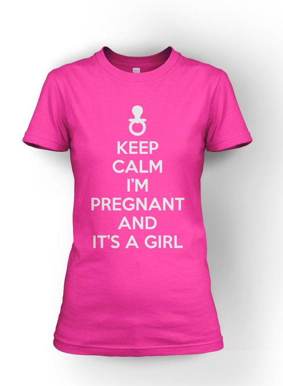 Keep Calm I'm Pregnant and it's a girl t shirt by CrazyDogTshirts
