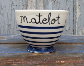 Cafe au lait bowl coll.marine, with french inscription (ancres seulement) matelot,mousse,moussaillon,capitaine.available in blue or red