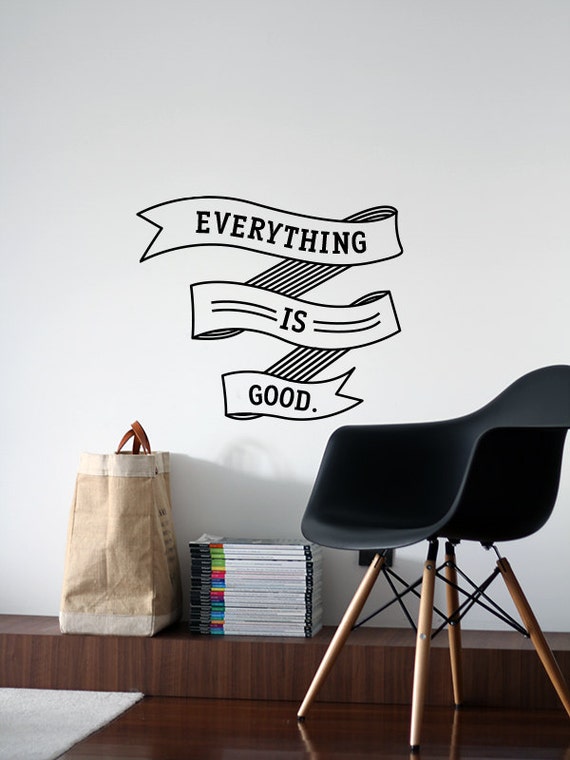 Everything Is Good Vinyl Decal by AnchorDecalCo on Etsy