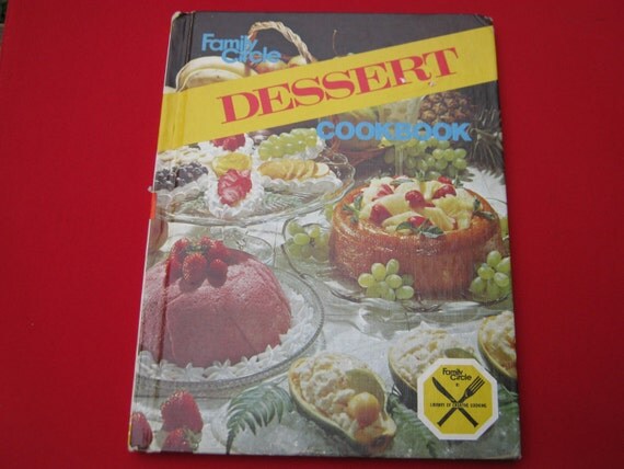 Items similar to Vintage Cookbook 1970 Family Circle Dessert Cookbook ...