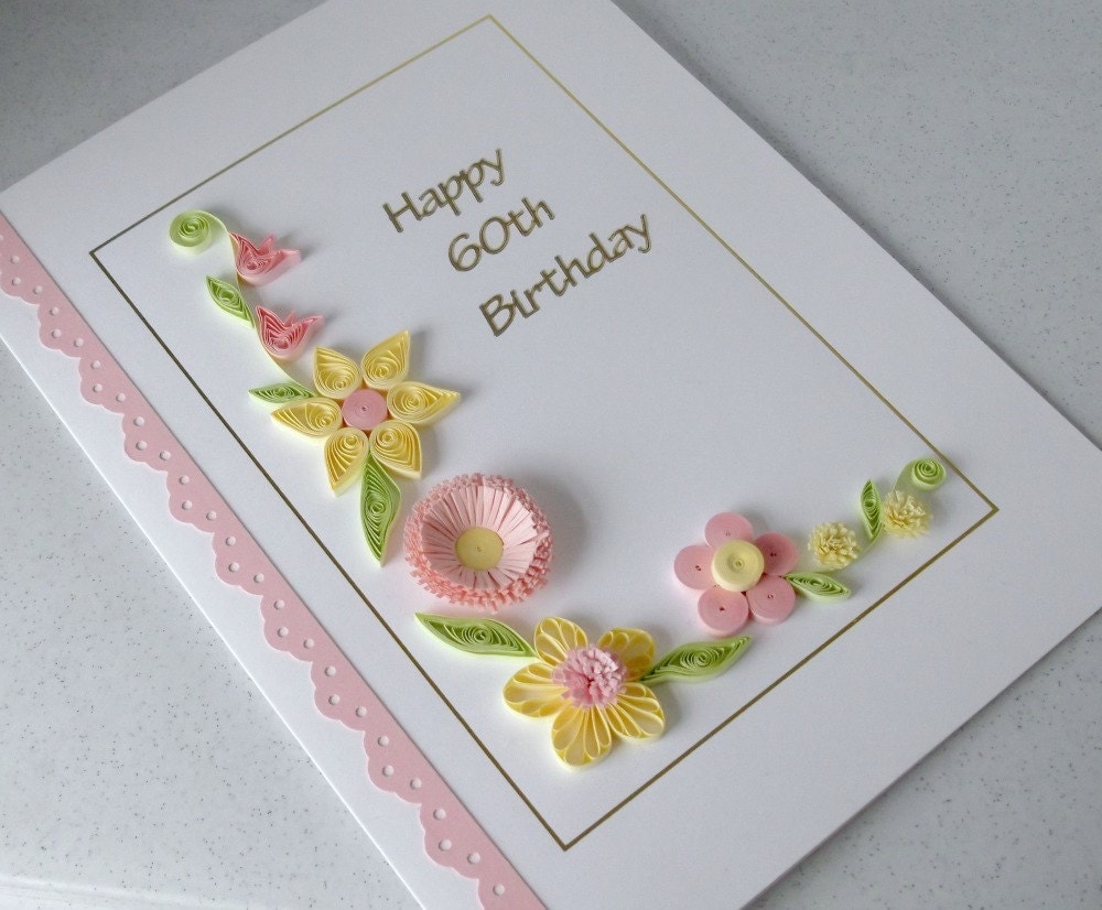 Quilling 60th birthday card handmade quilled
