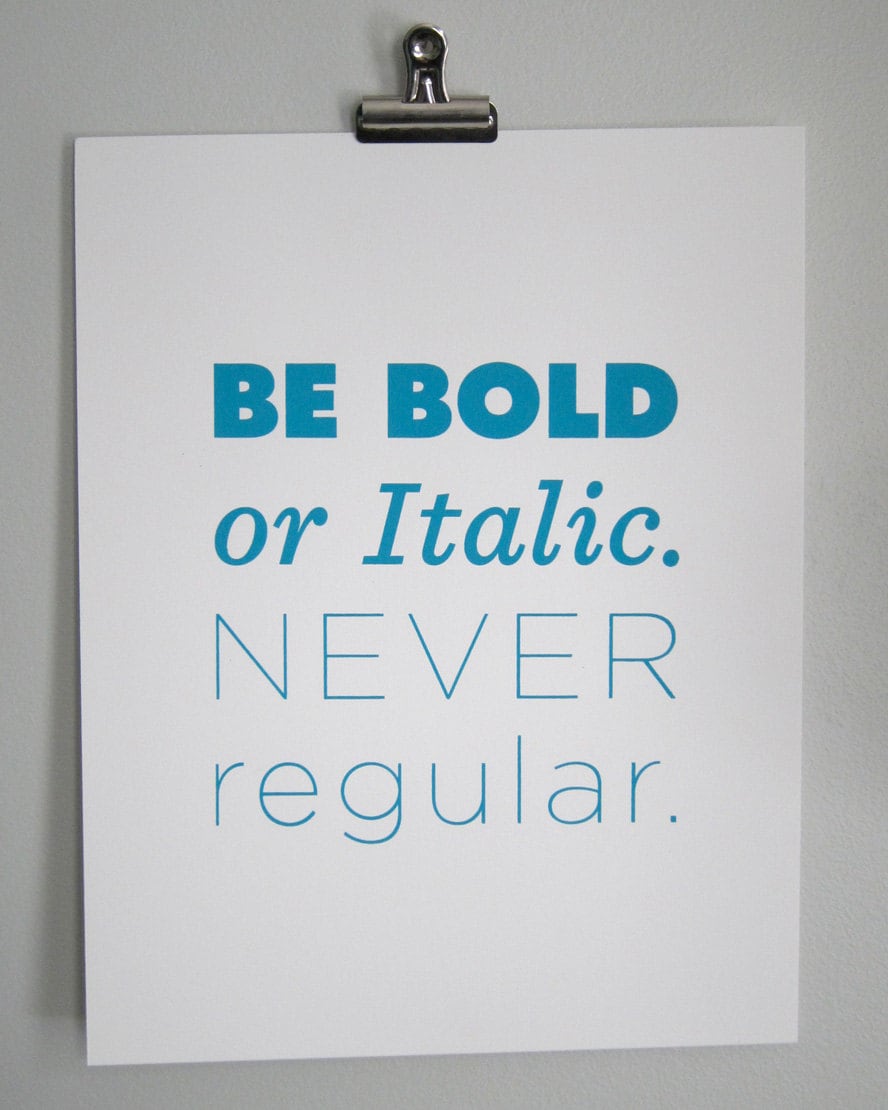 Collection 32+ Photos be bold or italic never regular print Latest