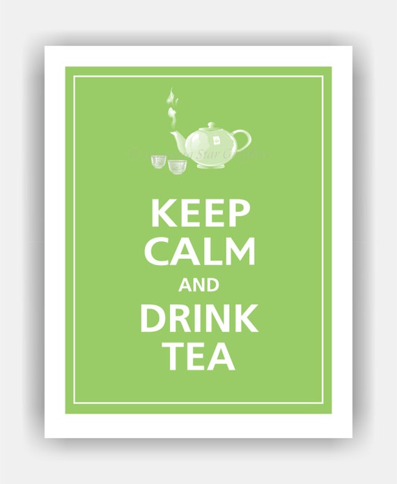 Items similar to Keep Calm and DRINK TEA Print 11x14 (Color featured ...