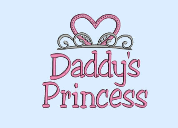 INSTANT DOWNLOAD Daddy's Princess With APPLIQUE Heart