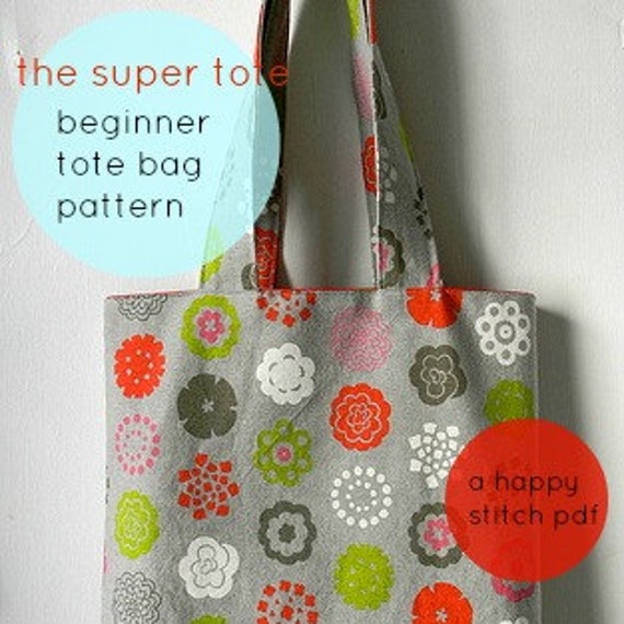 Beginner Tote Bag PatternThe Super Tote