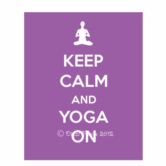 Items similar to Yoga Print, Keep Calm and Yoga On, Keep Calm and Carry ...