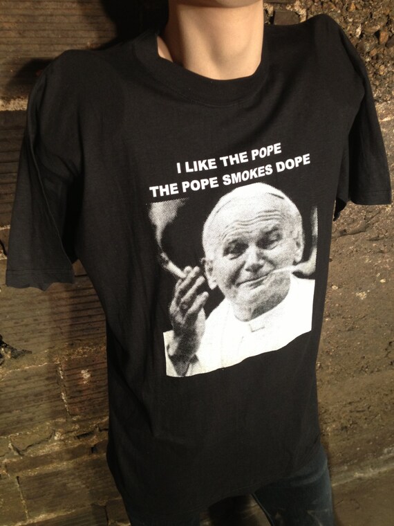 Awesome Vintage I Like the Pope The Pope Smokes