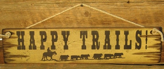 Happy Trails Western Antiqued Sign