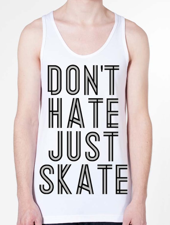 Items similar to Don't Hate Just Skate Scrimmage Tank on Etsy
