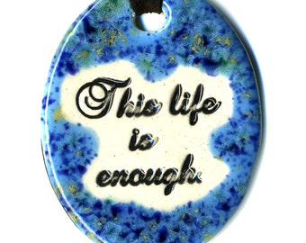 This Life is Enough Ceramic Necklace in Blue