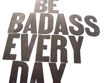 you are a badass every day