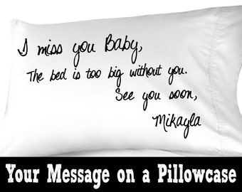 I miss you note pillowcase or any custom personalized text on a pillow case.