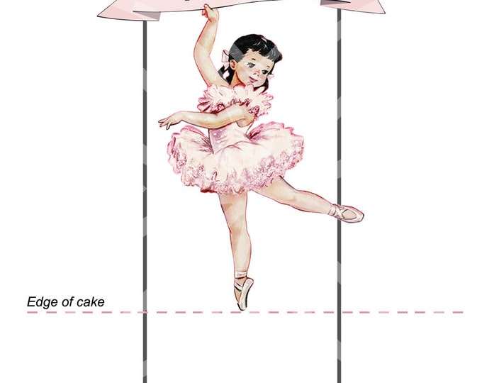 Ballerina Cake Topper - Printable - DIY - Customized Wording