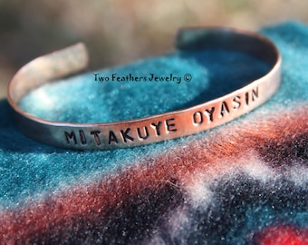 MITAKUYE OYASIN - All My Relations - Hand Stamped Copper Cuff Bracelet - Solid Copper Bracelet - Lakota - Native Inspired - Skinny Cuff