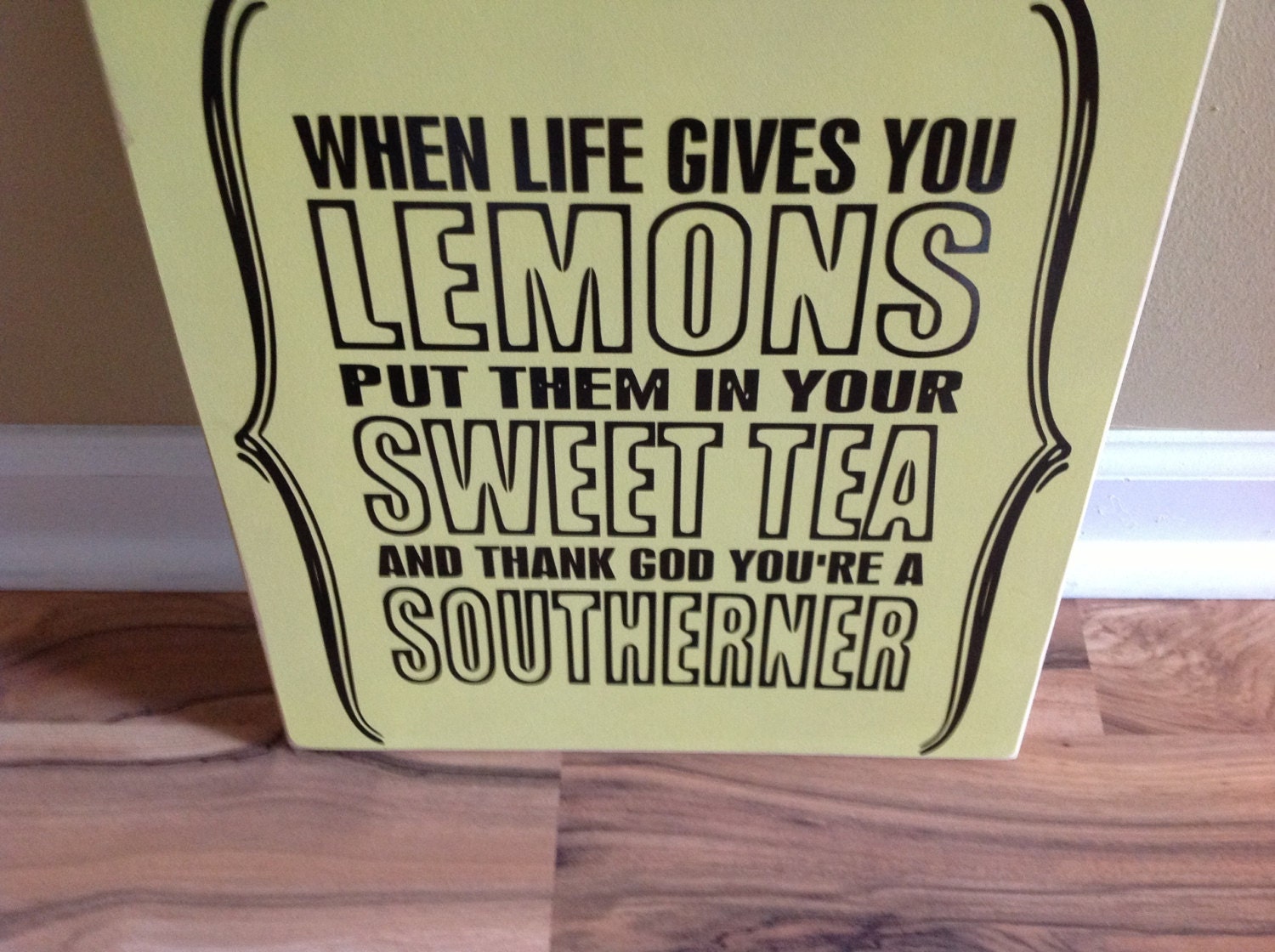 When life gives you lemons/ Put them in your sweet tea/ Thank