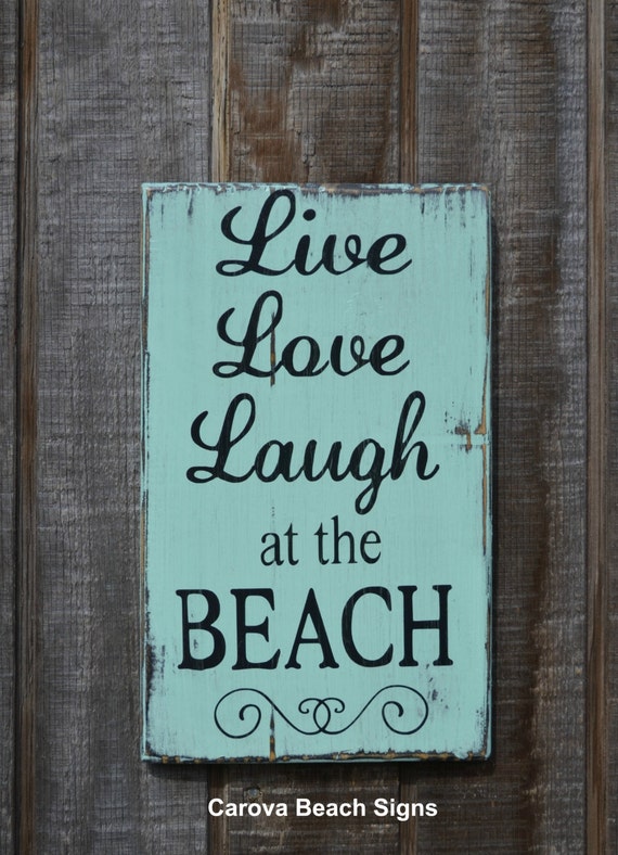 Beach Decor Live Love Laugh at the Beach by CarovaBeachSignCo