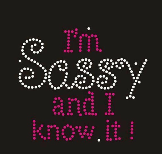 Items Similar To Im Sassy And I Know It Small Rhinestone Transfer