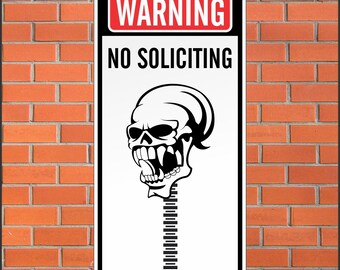 Warning No Soliciting Sign Funny Sign 12 x 24 Aluminum