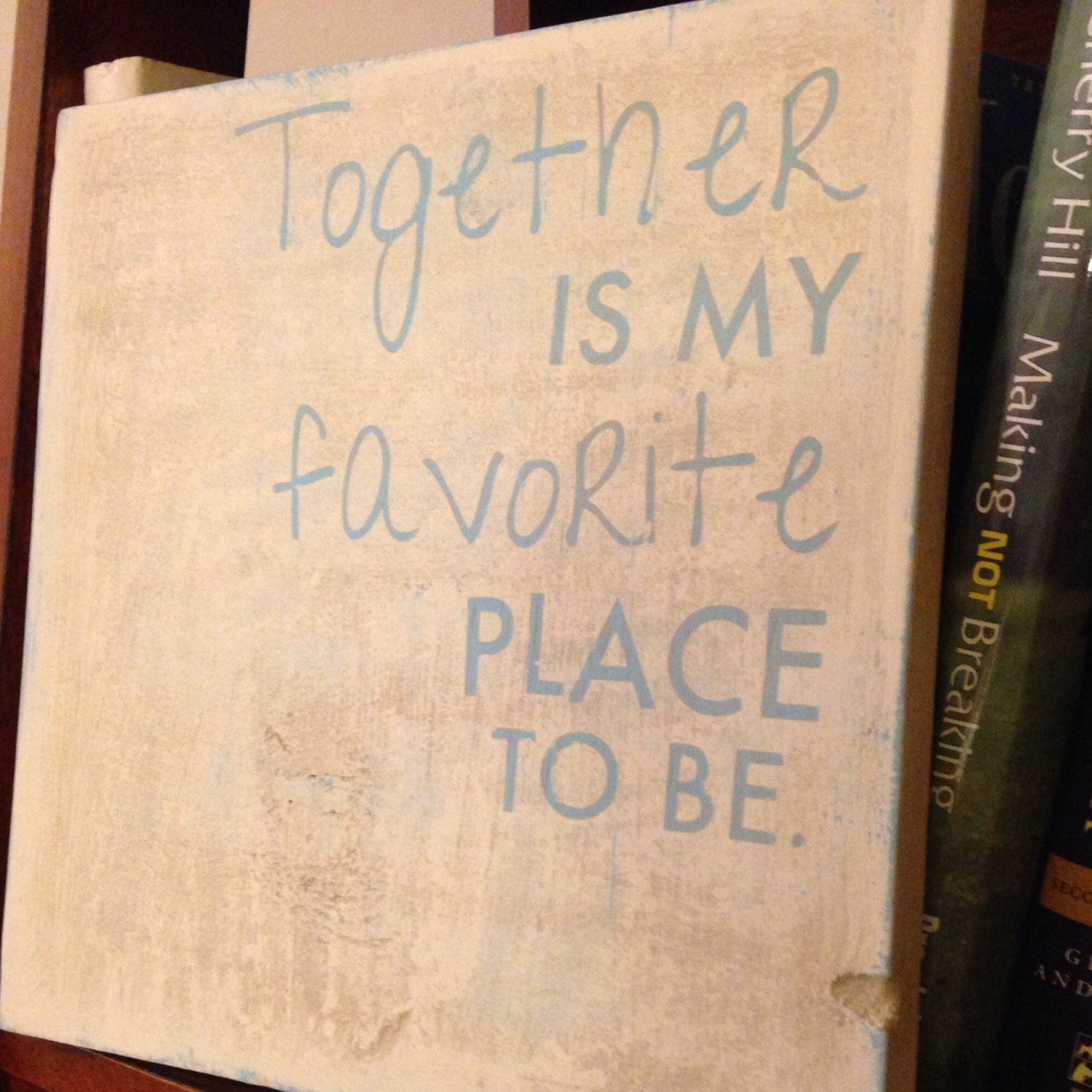 Together Is My Favorite Place To Be Sign by craftycowgirlsigns