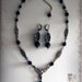 Reserved - necklace & earrings - ONYX DREAMS VI - gothic, elisabethan, victorian, edwardian, 1920s