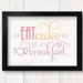 Eat Cake for Breakafst Typography Print 8x10 or 11x14, Illustration, Pastel Tropical Quote Print, Kitchen Art Food Print, Dorm Decor
