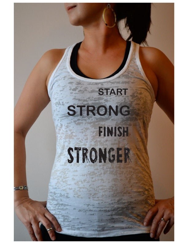 Start Strong Finish Stronger Hand Printed Women by GirlThreads
