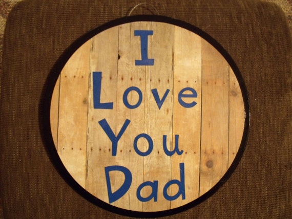 I Love You Dad Sign