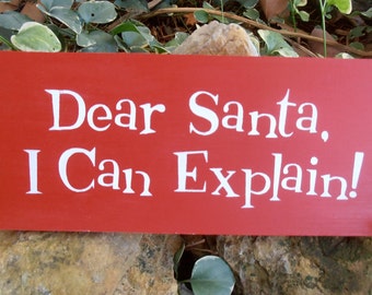 Items similar to Dear SANTA i can EXPLAIN Christmas Holiday Signs, Wall ...