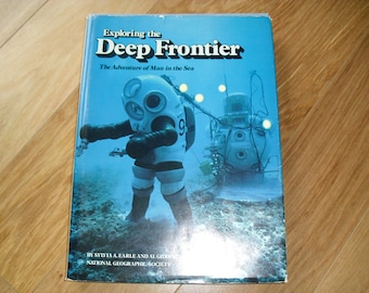 Vintage Book Exploring The Deep Frontier The Adventure of Man in the Sea National Geographic Society