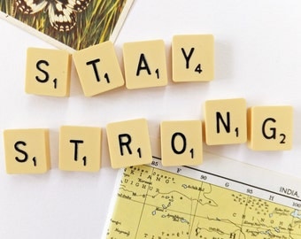 Upcycled Scrabble Tiles - Scrabble Magnets, Eco-friendly Fridge Magnets STAY STRONG