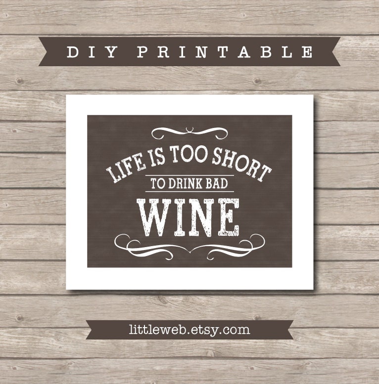 Wine Life Is Too Short To Drink Bad Wine Printable Chalkboard