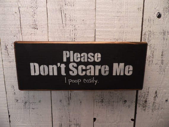 please dont scare me wooden block mantle piece wooden quote