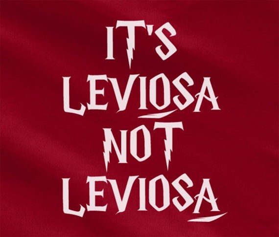 Левиоса заклинание. Its Leviosa not Leviosa. Its Leviosa not Leviosa надпись. Красивая надпись Левиоса.