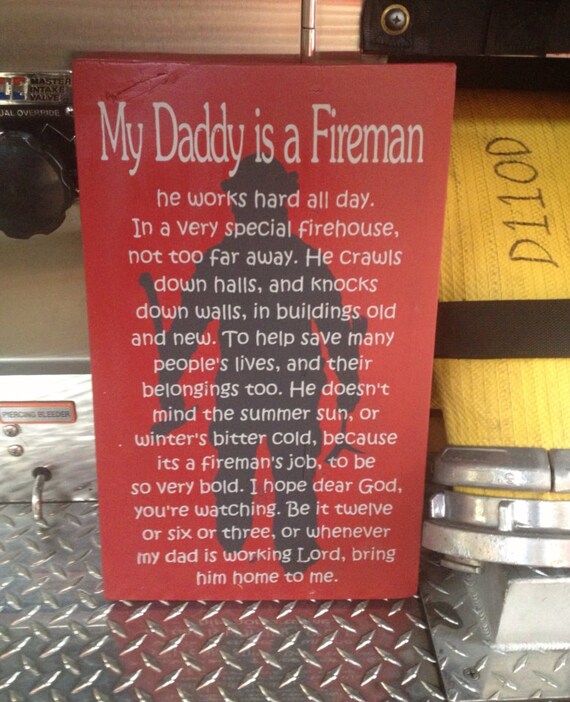 My daddy is a fireman. Firefighter decor sign.