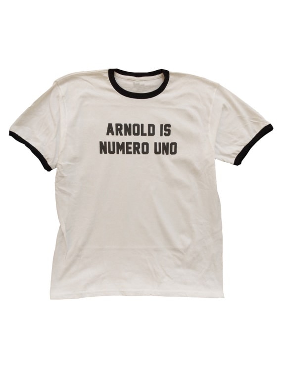 Items similar to Arnold Is Numero Uno Tshirt on Etsy Items similar to Arnold Is Numero Uno Tshirt on Etsy